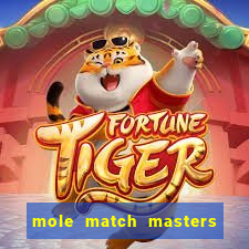 mole match masters ganha dinheiro